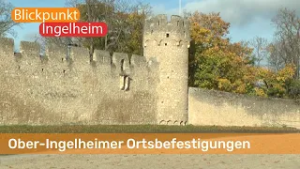 Ober-Ingelheimer Ortsbefestigungen | Blickpunkt Ingelheim