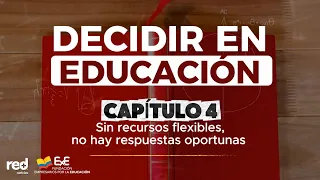 WITHOUT FLEXIBLE BUDGETS, THERE ARE NO TIMELY RESPONSES | Deciding on Education - Chapter 4