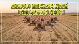 Anadolu Meraları Arazi Uygulamarı Nedir !