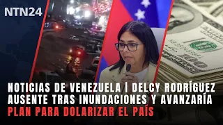 Venezuela News | Delcy Rodríguez absent after floods and plan for dollarization could move forward
