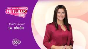 Ece Vahapoğlu ile Mutluluk İçin | Bingür Sönmez, Yunus Emre Akkor, Özge Özder & Sinan Güleryüz