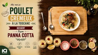 Mix-moi ça: Poulet Crémeux à la Toscane | Dessert Façon Panna Cotta