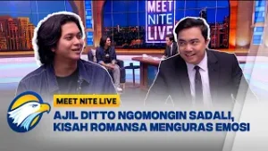 Ajil Ditto Ngomongin Sadali, Gombalan Sederhana Tapi Bermakna [Meet Nite Live]