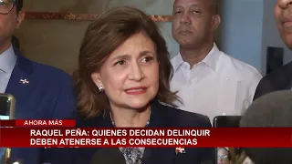 2:30 Raquel Peña: Those Who Choose to Commit Crimes Must Face the Consequences