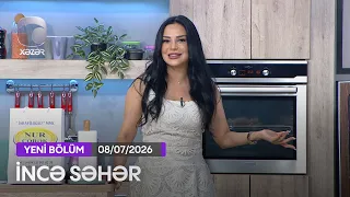 İncə Səhər - Əkbər Əlizadə, Elşən Dadaşov, Əminə Şirin  09.07.2026