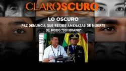 Paz denuncia que rrecibe am3n4z4s de m*3rte de modo "cotidiano" | Claroscuro | 07-10-2026