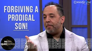 How Many Times Do I Have To Forgive My Prodigal Son? | Hard Questions