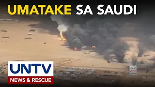 Houthi, umatake sa oil facilities sa Saudi Arabia; Saudi Arabia, gaganti