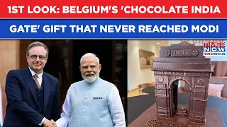 Watch: First Look Of Belgium's 'Chocolate India Gate' Gift For Modi That Never Reached Indian PM