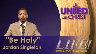 "Be Holy" - Jordan Singleton (united 6 4 26)