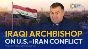 Iraqi Archbishop Addresses U.S.–Iran Conflict and the Situation on the Ground | EWTN News Nightly