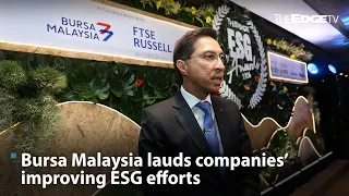 Bursa Malaysia lauds companies’ improving ESG efforts