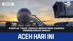 Middle East Conflict May Disrupt Umrah Flights | Aceh News Today