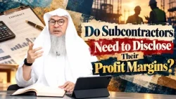 Do Subcontractors Need to Disclose Their Profit Margins | Sheikh Assim Al Hakeem #hudatv