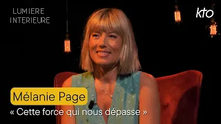 Mélanie Page « Cette force qui nous dépasse »