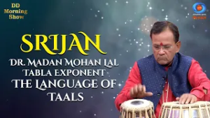 DD Morning Show | Srijan | Dr. Madan Mohan Lal | Tabla Exponent | The Language of Taals