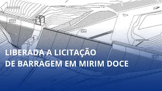 Mirim Doce dam bidding process authorized