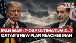 US-Iran War Deadlock! Qatar Delivers New Plan To Tehran As Crucial 7-day Deadline Approaches