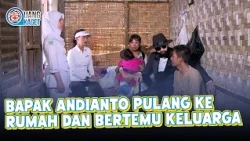 MR. ANDIANTO RETURNS HOME AND REUNITES WITH HIS FAMILY | UANG KAGET | EPS. 306 (4/4)