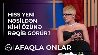 Mənim kimi maraqlı artist yoxdur - Hiss kimi özünə rəqib görür? / Afaqla onlar