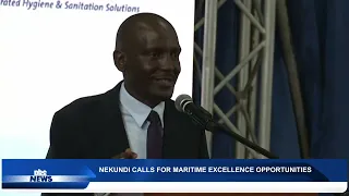NEKUNDI CALLS FOR MARITIME EXCELLENCE TO CREATE JOB -nbc