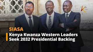 Kenya Kwanza Western Leaders Seek 2032 Presidential Backing