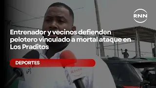 Coach and neighbors defend baseball player linked to deadly attack in Los Praditos