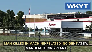 Man killed in machine-related incident at Ky. manufacturing plant