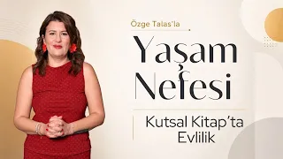Marriage in the Bible - Özge Talas | Breath of Life