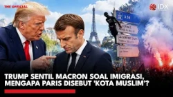 Trump Sentil Macron soal Imigrasi, Mengapa Paris Disebut 'Kota Muslim'? | IDXC UPDATE