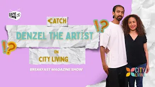 Denzel The Artist Interview on City Living