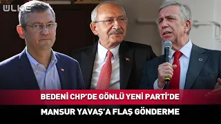 His body is with the CHP, his soul is with the New Party, his heart is at the Presidential Palace...