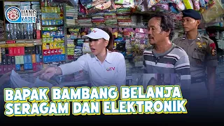 MR. BAMBANG SHOPS FOR HIS CHILD'S SCHOOL UNIFORM AND ELECTRONICS | UANG KAGET | EPS. 185 (3/4)