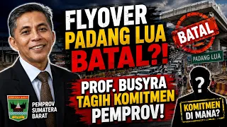 “FLYOVER PADANG LUA BATAL?  PROF. BUSYRA AZHERI PERTANYAKAN KOMITMEN PEMPROV SUMBAR!”