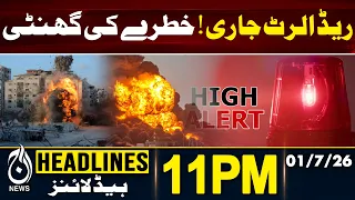 Red Alert Issued, Security Warning | Emergency Risk Alert - 11PM Headlines | 01 July | Pakistan News