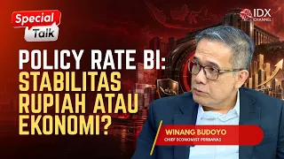Policy Rate BI: Stabilitas Rupiah atau Ekonomi? | SPECIAL TALK