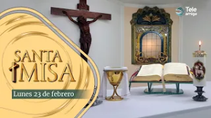 MISA de Hoy ⛪ Lunes 23 de Febrero de 2026 en #Teleamiga