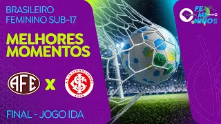 HIGHLIGHTS: FERROVIÁRIA 4 vs 4 INTERNACIONAL | BRAZILIAN WOMEN'S U-17 CHAMPIONSHIP | FINAL - FIRS...