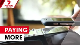 Card surcharge ban brings hidden costs for shoppers | 7NEWS
