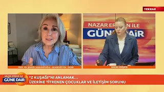 Nazar Erişkin and the Day's Events - Guest: Prof. Dr. Şengül Hablemitoğlu