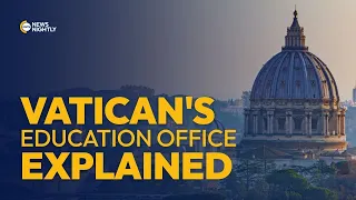 What Is the Vatican's Dicastery for Culture and Education, and What Does It Do? | EWTN News Nightly