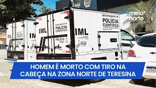 Man shot in the head and killed in North Zone of Teresina | Meio Norte