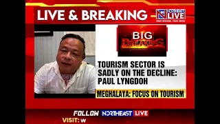 ‘Tourism Sector Sadly on Decline’: Shillong MLA Paul Lyngdoh