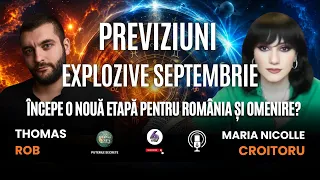 PREVIZIUNI EXPLOZIVE SEPTEMBRIE: ÎNCEPE O NOUĂ ETAPĂ PENTRU ROMÂNIA ȘI OMENIRE? – CU THOMAS ROB