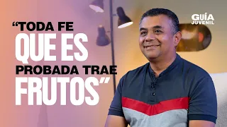 🍇 Toda Fe Que Es Probada Trae Frutos | La Guía Juvenil 🎙️