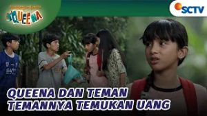 WOW! Queena dan Teman-teman Temukan Uang Puluhan Juta?! | Petualangan Rahasia Queena - Episode 9