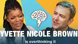 I Think You're Overthinking It | Episode 108 | YVETTE NICOLE BROWN