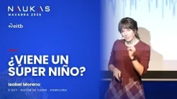 Is a "Super El Niño" coming? What is El Niño and how does it affect us | Isabel Moreno · Naukas N...