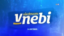 V SIEDMOM NEBI (od 24.10.2026 na JOJke)