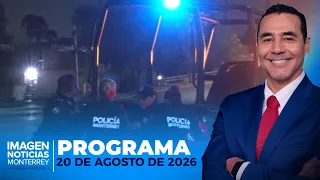 Noticias MTY con Gerardo Burgoa | Programa Completo | 20 de agosto de 2026